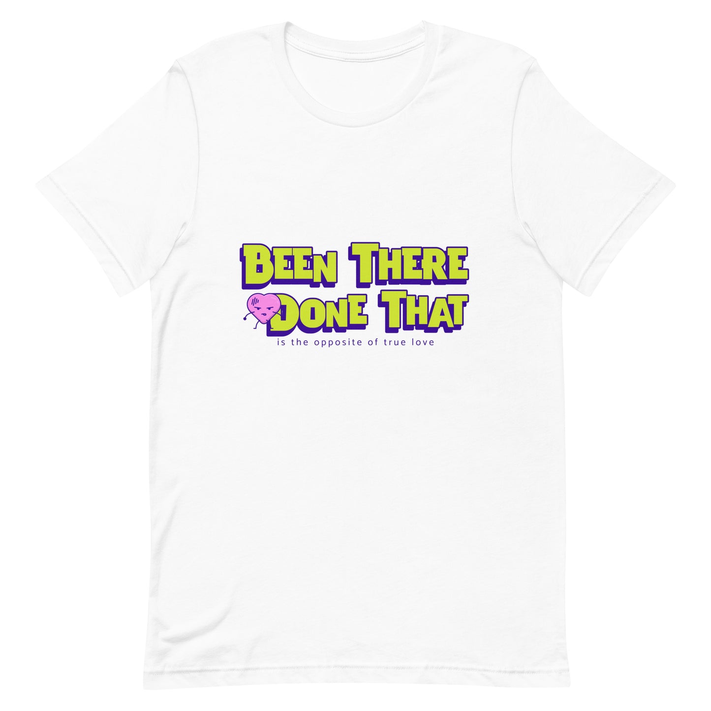 Been There Done That T-Shirt